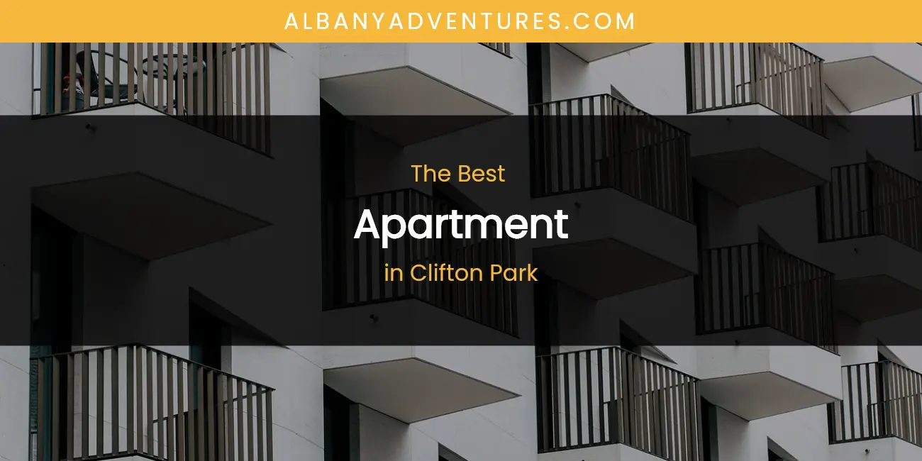The Absolute Best Apartment in Clifton Park featured