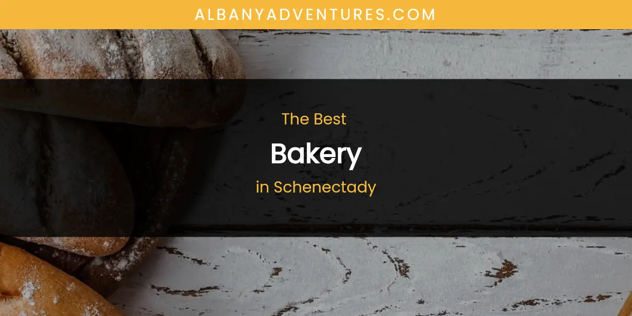 Schenectady's Best Bakery featured
