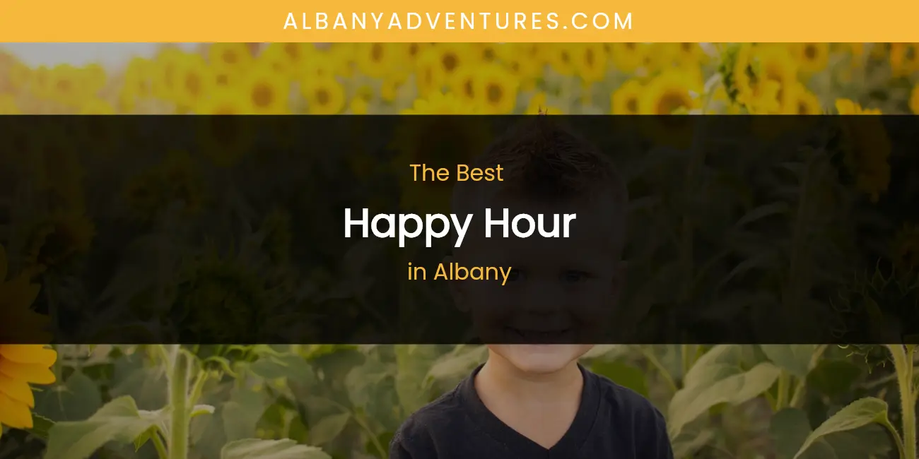 The Top-Rated Happy Hour in Albany